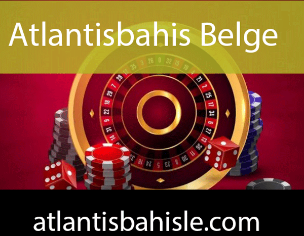 Atlantisbahis belge istemeden kayıt alan platformdur.