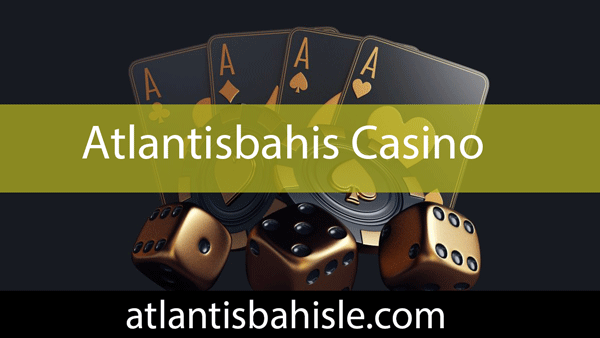Atlantisbahis casino severleri sevindiren formata sahiptir.