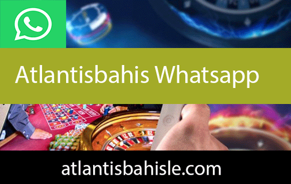 Atlantisbahis whatsapp yardımını etkin yapısıyla konuşturmaktadır.